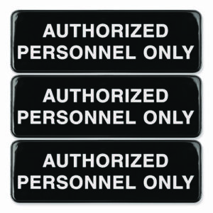 Authorized Personnel Only Indoor/Outdoor Wall Sign, 9" x 3", Black Face, White Graphics, 3/Pack